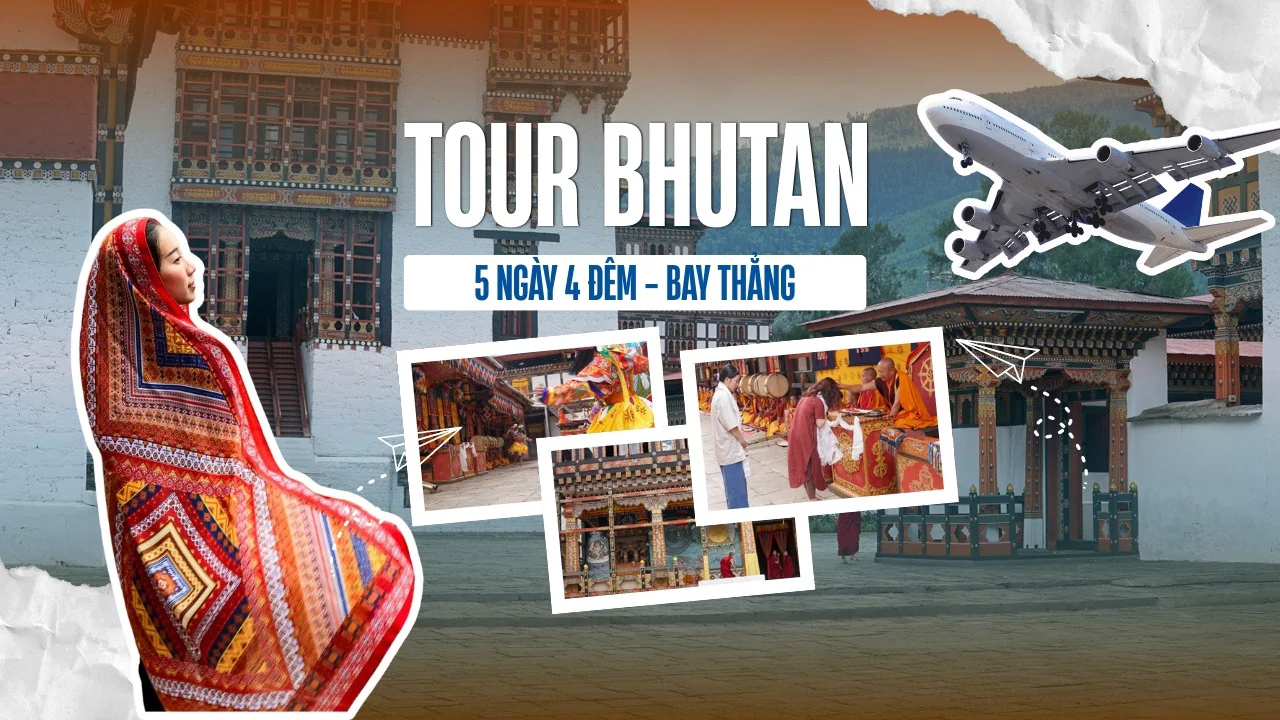 Tour Bhutan 5N4Đ trọn gói - Bay thẳng từ TP.HCM - Dự lễ Puja