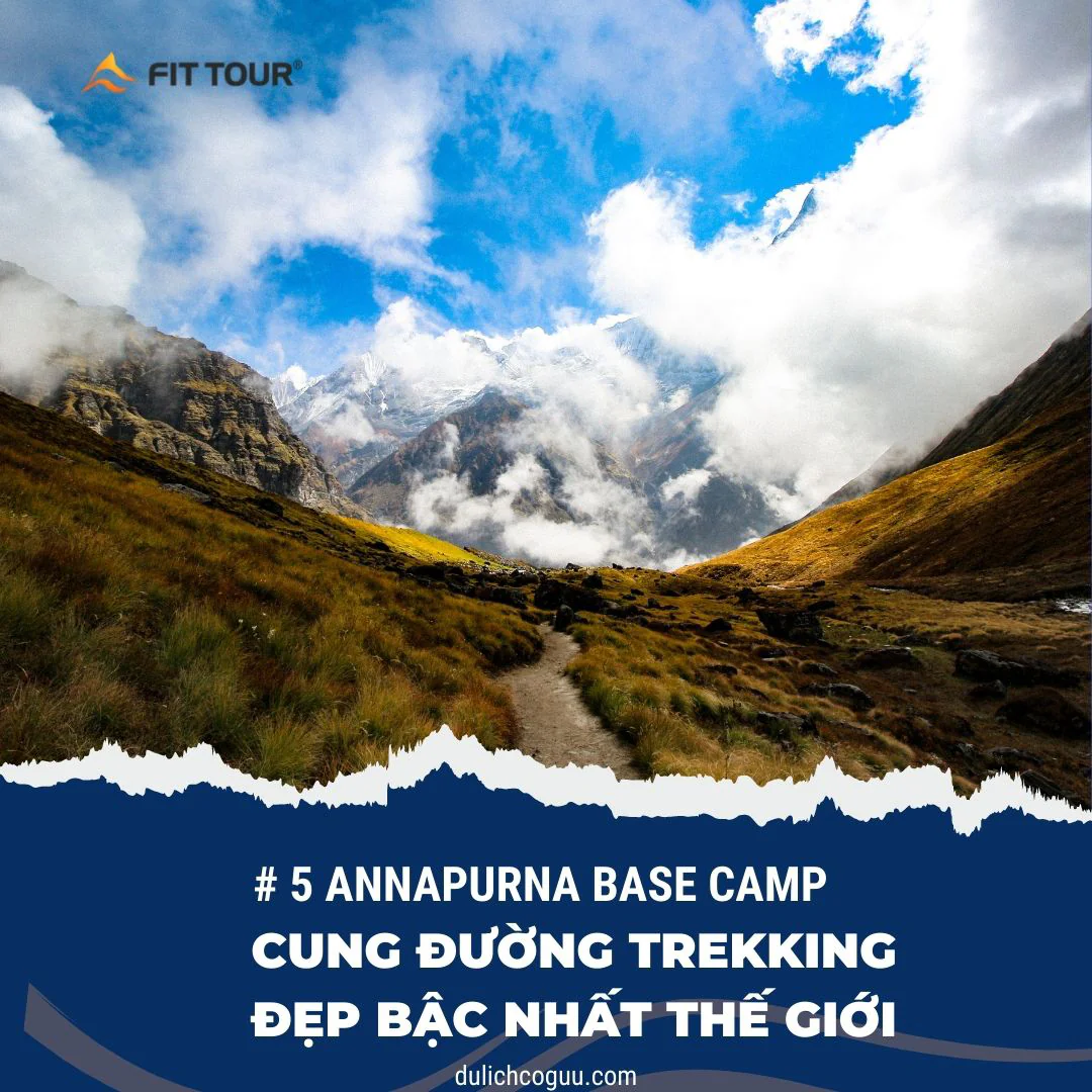 Annapurna là một trong những cung đường trekking đẹp nhất thế giới