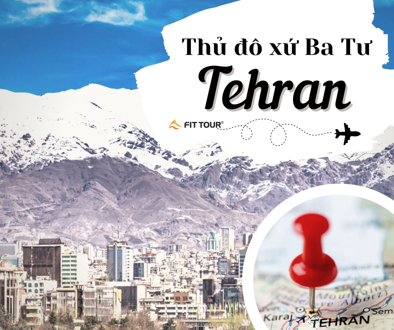 Thủ đô xứ Ba Tư – Tehran