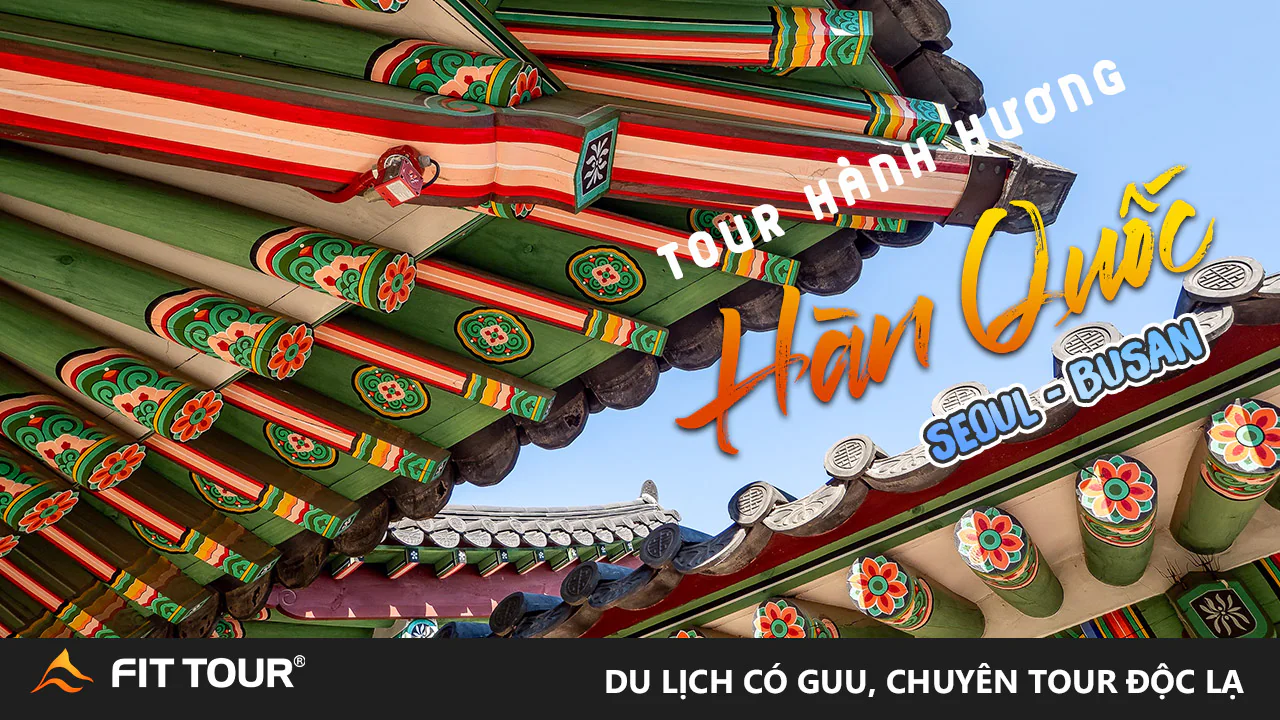 Tour hành hương Hàn Quốc 7 ngày 6 đêm