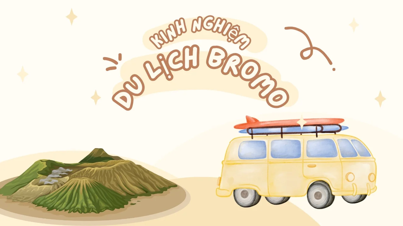 Kinh nghiệm Du lịch Bromo - Hướng dẫn A-Z khi du lịch